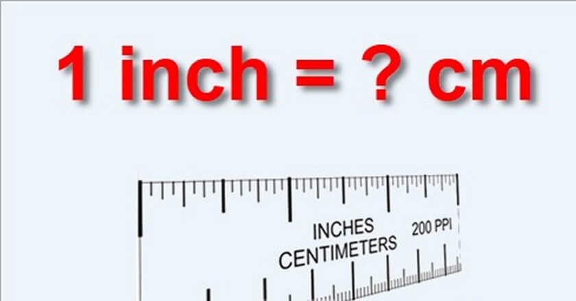 1 inch bằng bao nhiêu cm - Cách đổi inch sang cm, mm, m