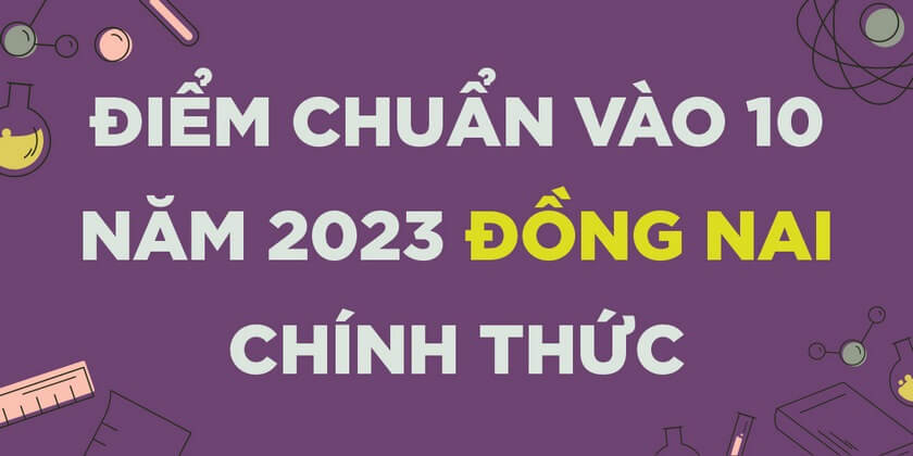 diem chuan lop 10 nam 2023 dong nai