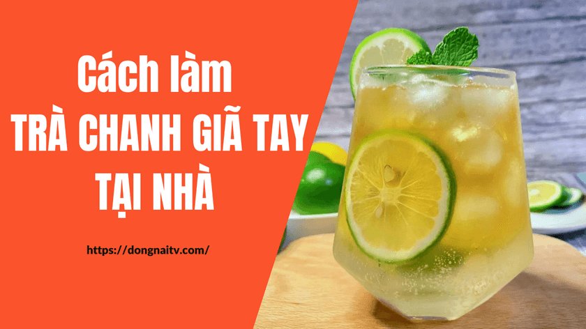 cach lam tra chanh gia tay