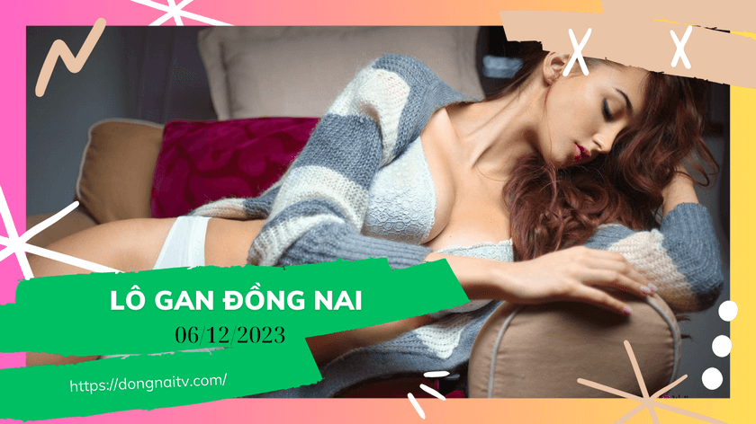 Thong ke Lo gan Dong Nai 06122023